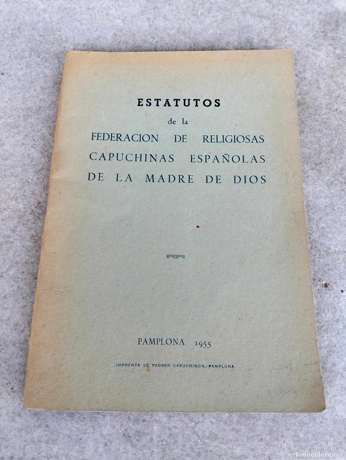 Second hand books: Estatutos de la federacion de religiosas capuchinas espa&ntilde;olas de la madre de dios pamplona 1955