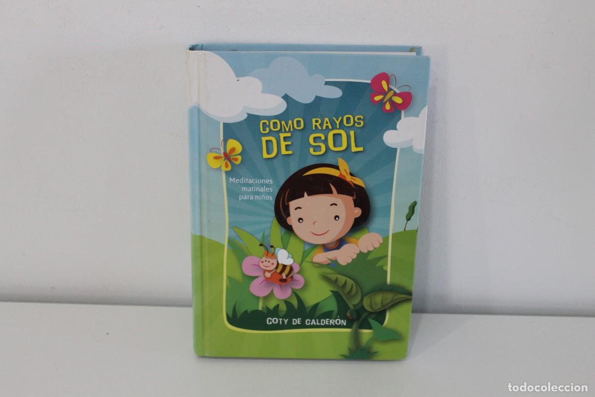 Libros de segunda mano: COMO RAYOS DE SOL MEDITACIONES MATINALES PARA NI&Ntilde;OS COTY DE CALDER&Oacute;N