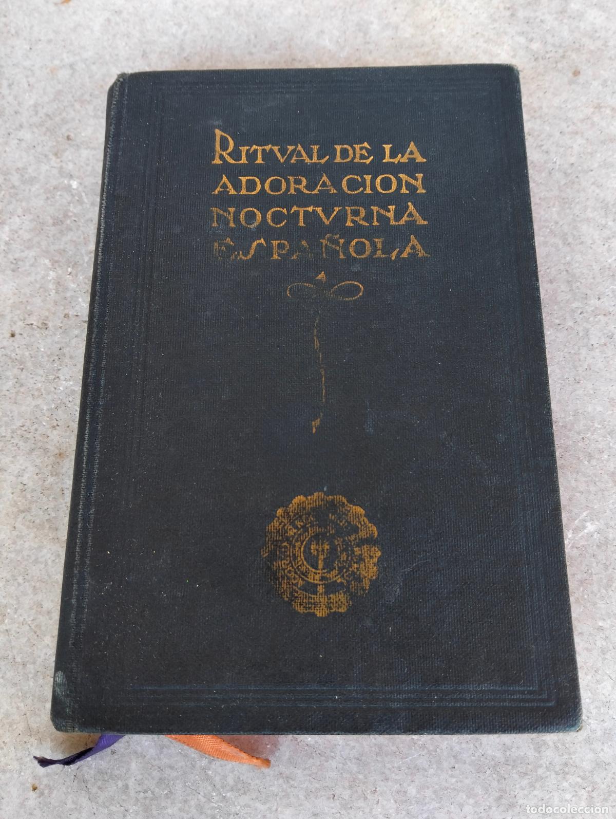 Libros de segunda mano: Ritual de la adoraci&oacute;n nocturna espa&ntilde;ola parte segunda del reglamento 1960