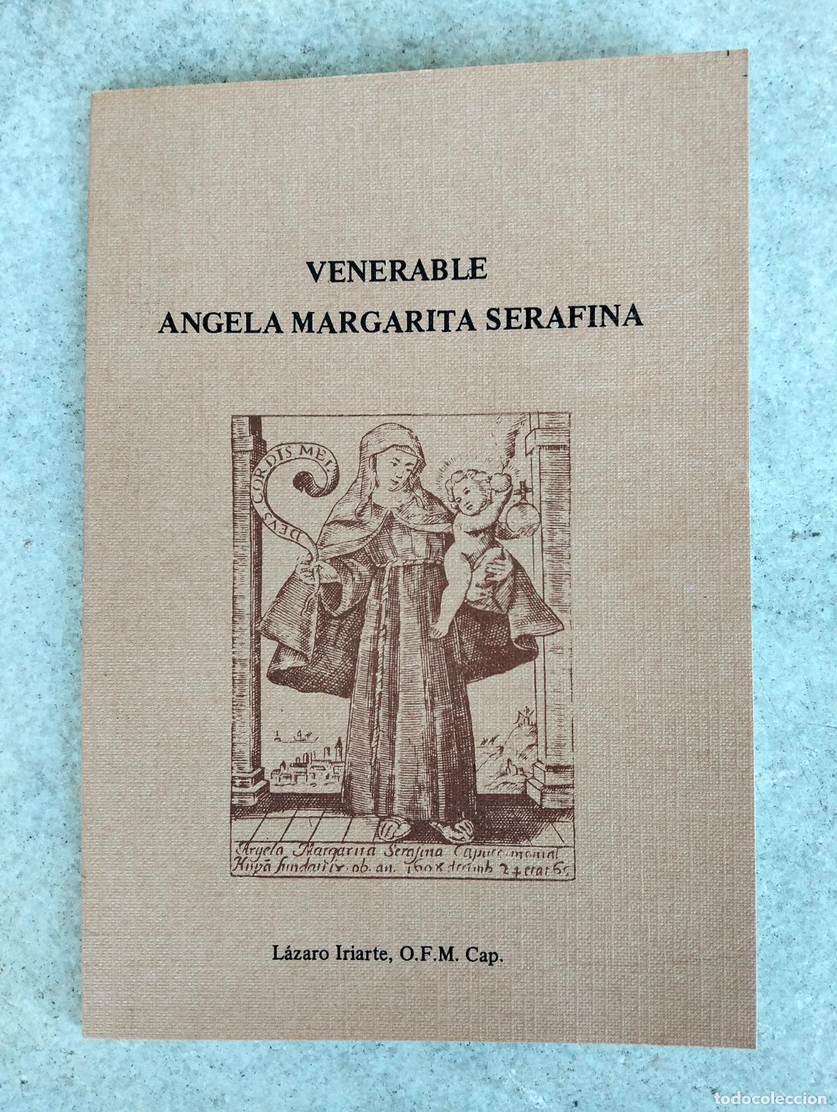 Libros de segunda mano: Venerable angela margarita serafina lazaro iriarte ofm cap monasterio de santa margarita sor 1984 1u