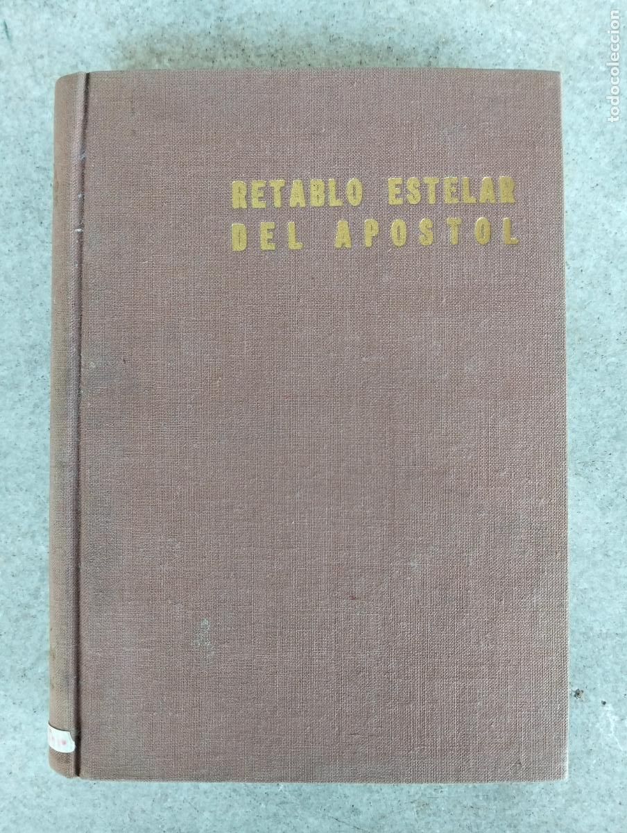 Libros de segunda mano: Retablo estelar del apostol el camino de santiago felipe torroba bernaldo de quiros 1965