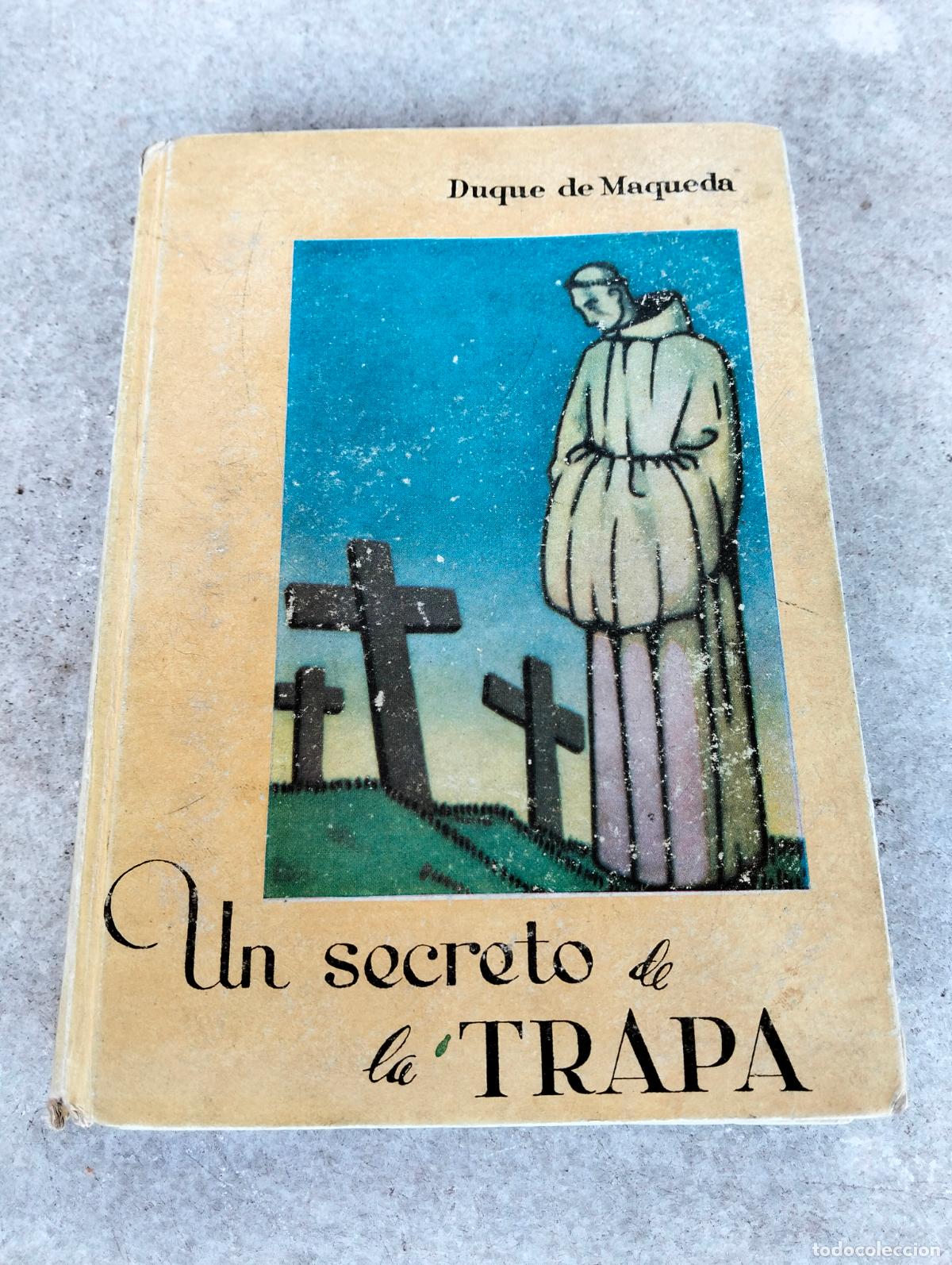 Libros de segunda mano: un secreto de la trapa el duque de maqueda el hermano rafael libreria religiosa
