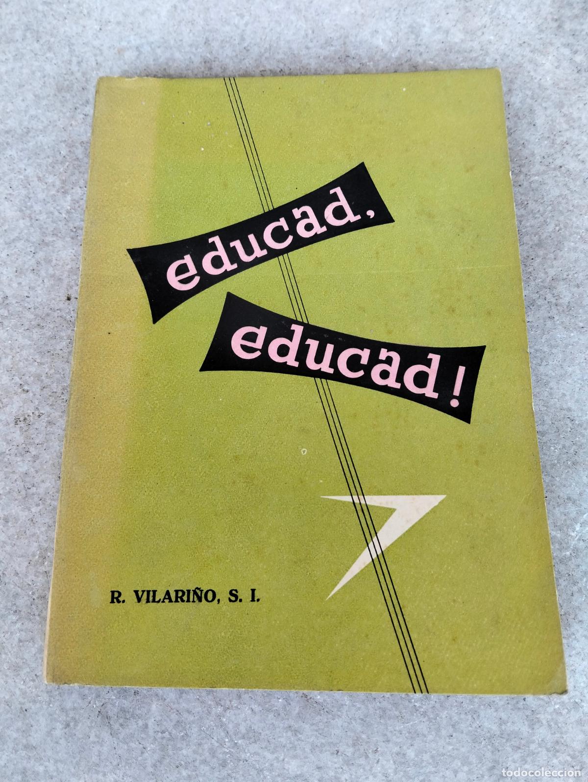 Libros de segunda mano: Educad educad por el p remigio vilari&ntilde;o si 1958 el mensajero del coraz&oacute;n de jes&uacute;s