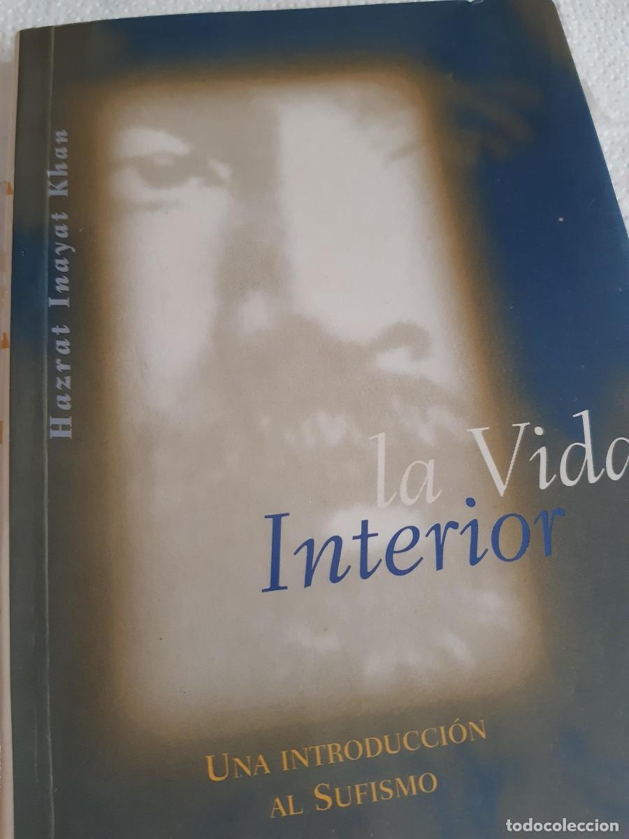 Libros de segunda mano: LA VIDA INTERIOR UNA INTRODUCCION AL SUFISMO HAZRAT INAYAT KHAN