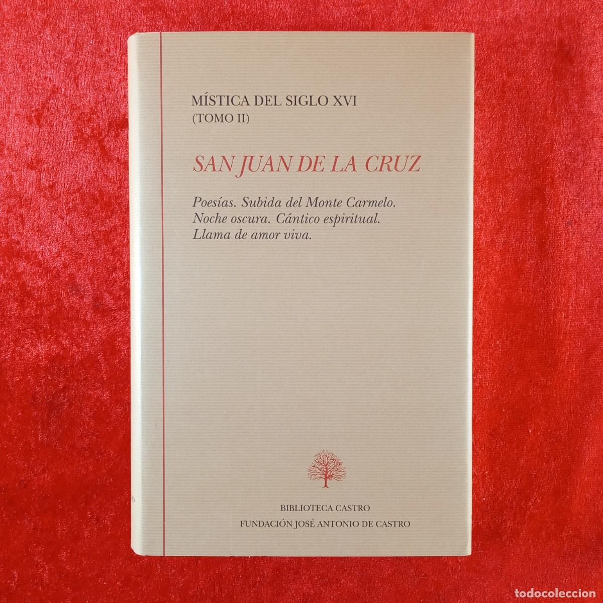 Libros de segunda mano: SAN JUAN DE LA CRUZ - M&Iacute;STICA DEL SIGLO XVI (TOMO II) - BIBLIOTECA CASTRO TURNER / 1496