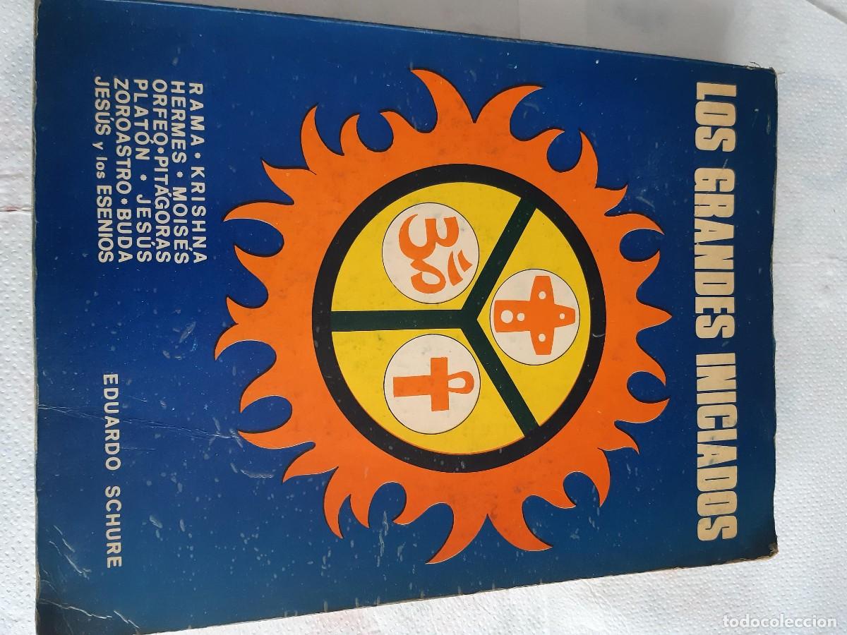Libros de segunda mano: LOS GRANDES INICIADOS. EDUARDO SCHURE. EDITORIAL OLIMPO 1970. RAMA, KRISHNA, HERMES, MOISES, ORFEO,.