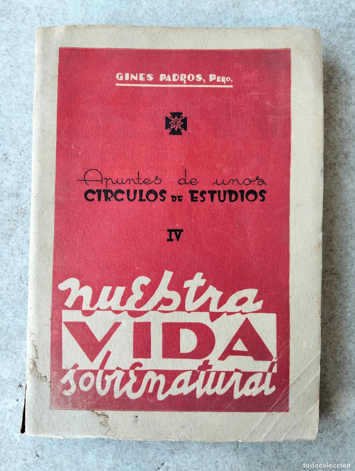 Livres d'occasion: Nuestra vida sobrenatural apuntes de unos circulos de estudios iv gines padros
