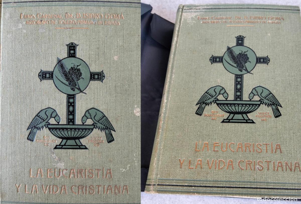 Second hand books: La eucaristia y la vida cristiana isidro goma tomas cardenal arzobispo toledo casulleras T1 y 2 1940