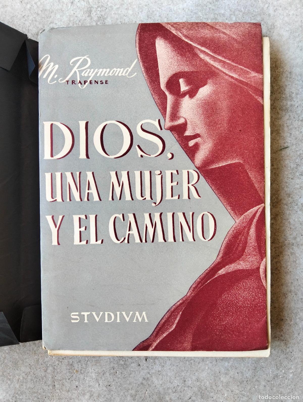 Libros de segunda mano: Dios una mujer y el camino m raymond trapense studium felipe ximenez de sandoval 1956