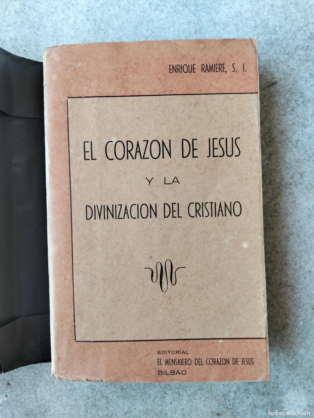 Libros de segunda mano: El coraz&oacute;n de Jes&uacute;s y la divinizaci&oacute;n del cristiano enrique ramiere