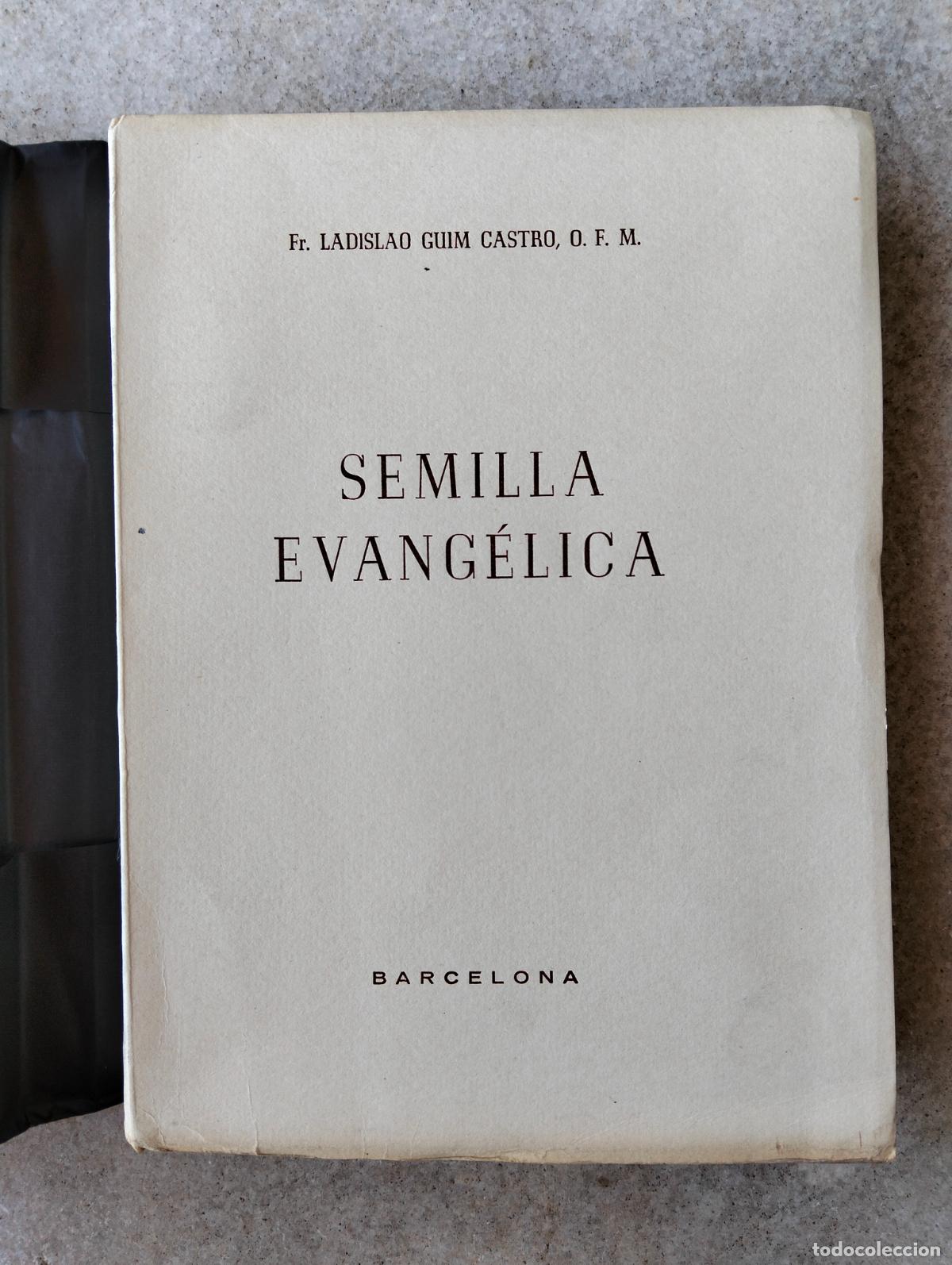 Libros de segunda mano: Semilla evang&eacute;lica Ladislao Guim Castro ofm tomo II editorial ser&aacute;fica