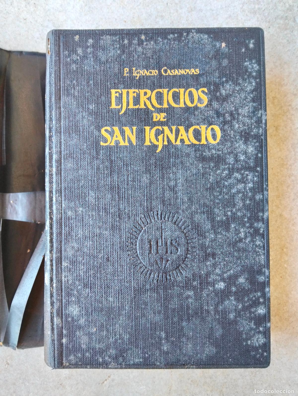 Libros de segunda mano: Comentario y explicaci&oacute;n de los ejercicios espirituales de san ignacio de loyola casanovas T.I 1945