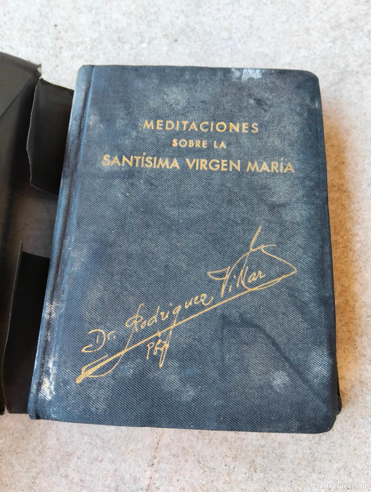 Libros de segunda mano: Meditaciones sobre la sant&iacute;sima virgen Mar&iacute;a vida virtudes y advocaciones lit&uacute;rgicas 1956