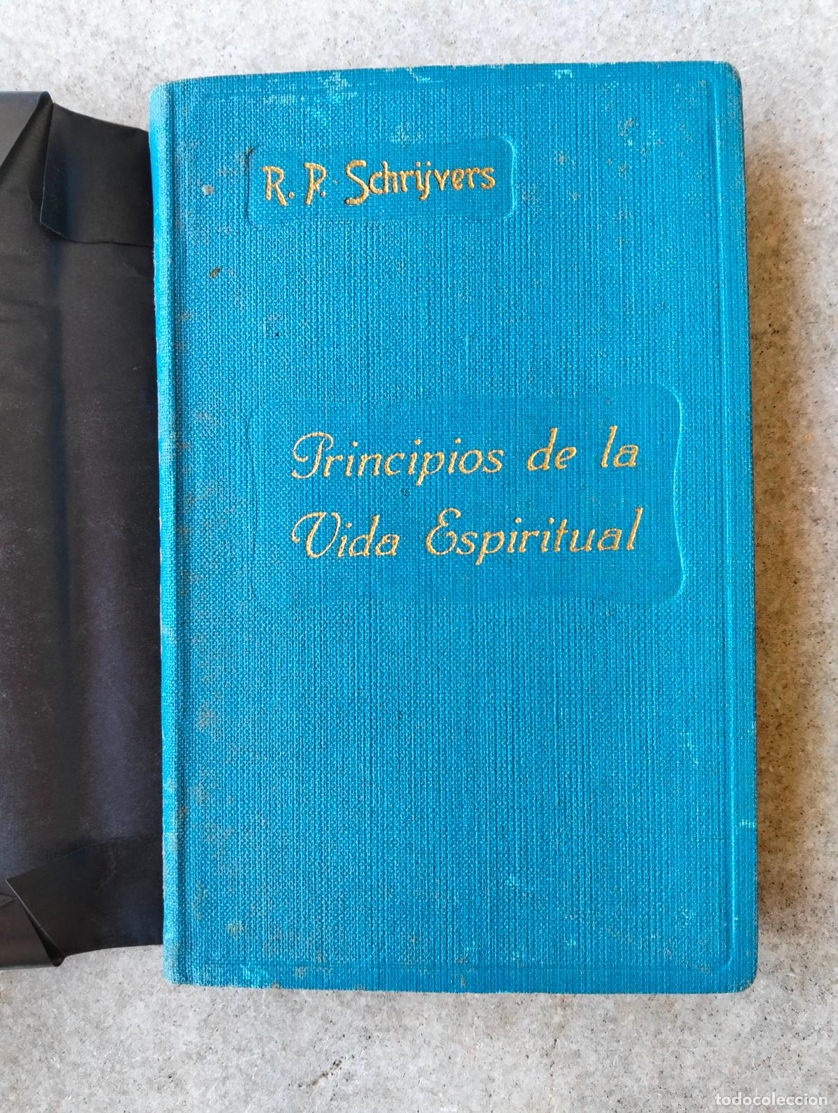 Libros de segunda mano: Principios de la vida espiritual rp jos&eacute; schrijvers 1947