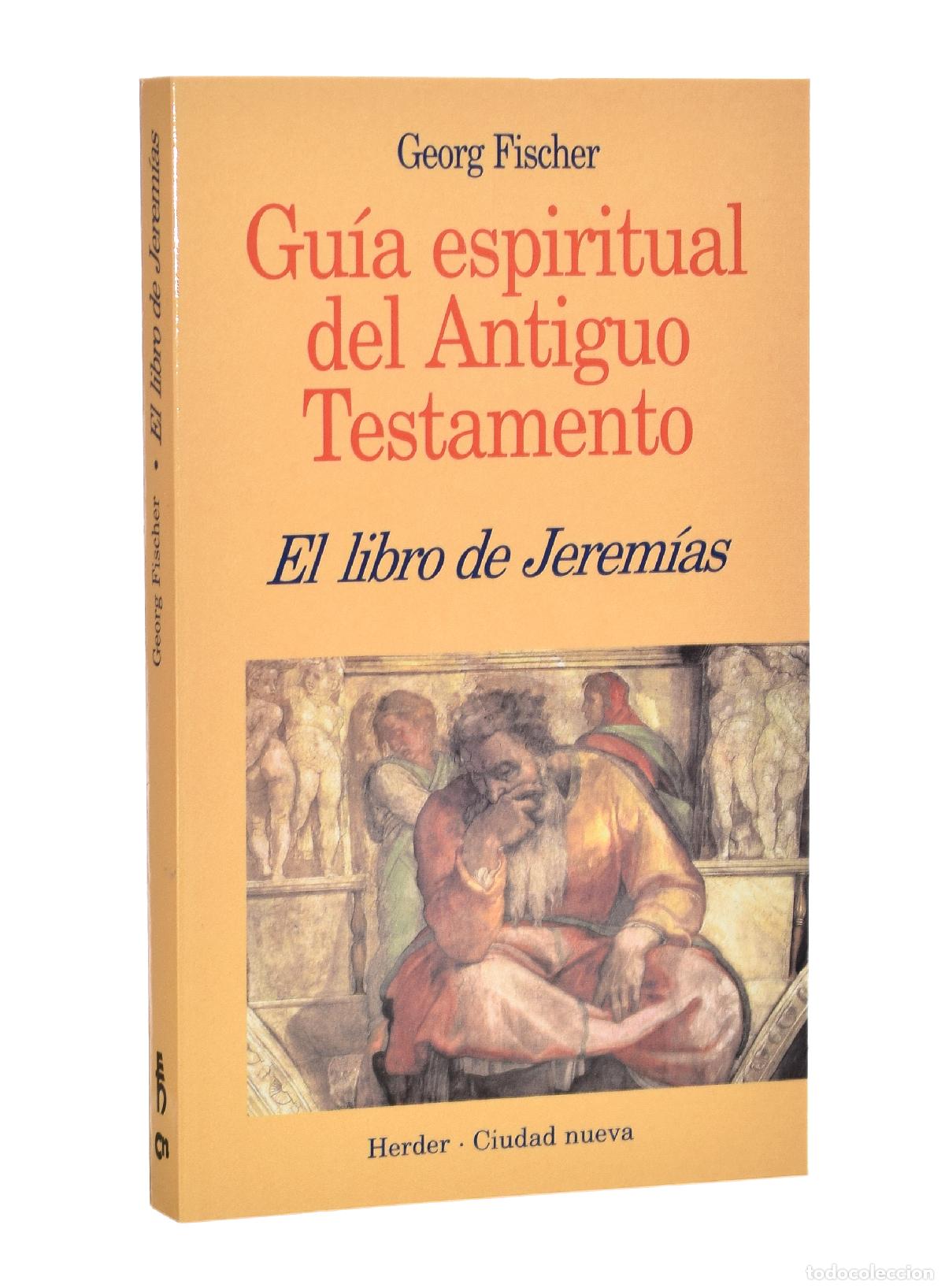 Libros de segunda mano: EL LIBRO DE JEREM&Iacute;AS. GU&Iacute;A ESPIRITUAL DEL ANTIGUO TESTAMENTO - FISCHER, Georg