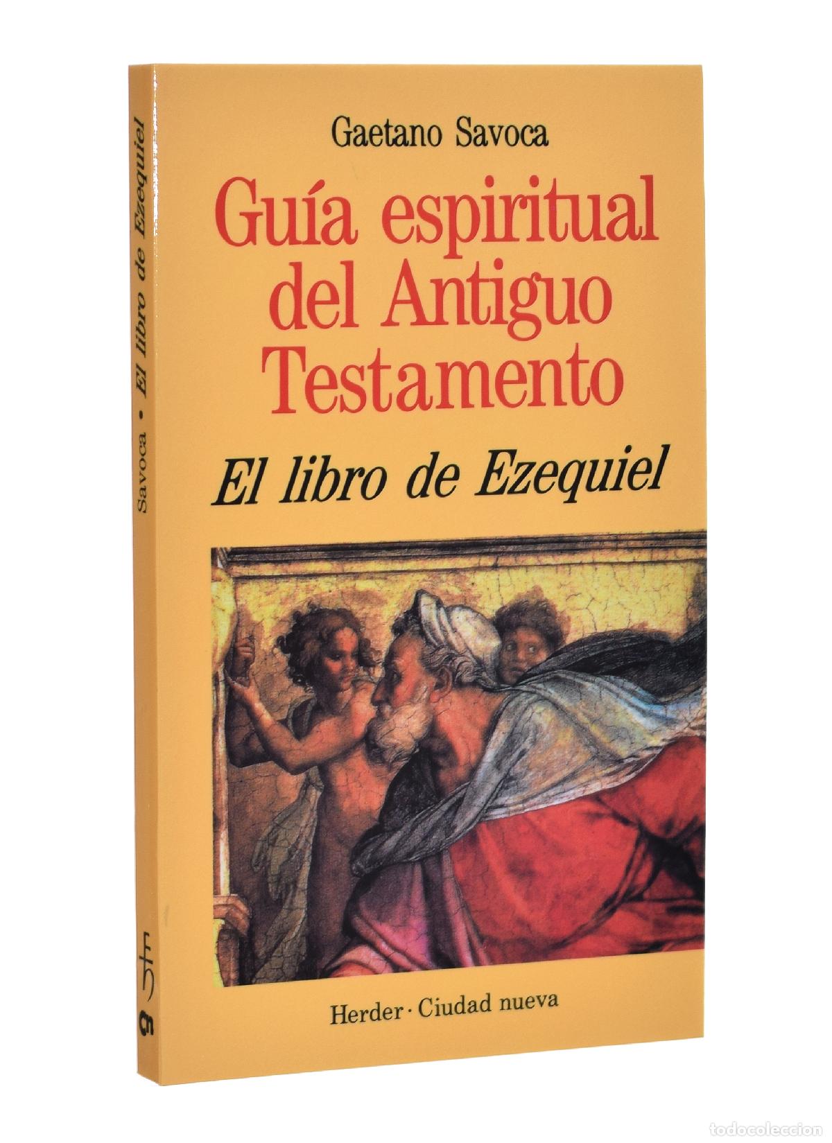 Libros de segunda mano: EL LIBRO DE EZEQUIEL. GU&Iacute;A ESPIRITUAL DEL ANTIGUO TESTAMENTO - SAVOCA, Gaetano