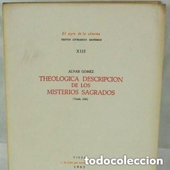 Libros de segunda mano: Theol&oacute;gica descripci&oacute;n de los misterios sagrados (Toledo 1541) de Alvar G&oacute;mez. 1965