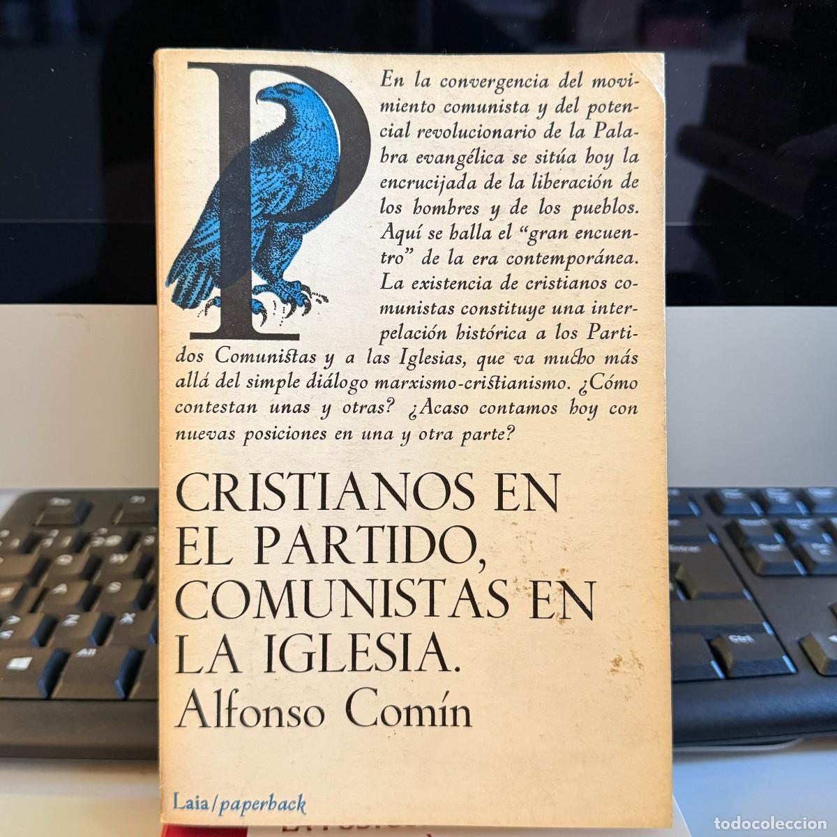 Libros de segunda mano: Alfonso Com&iacute;n - Cristianos en el partido, comunistas en la iglesia - Laia