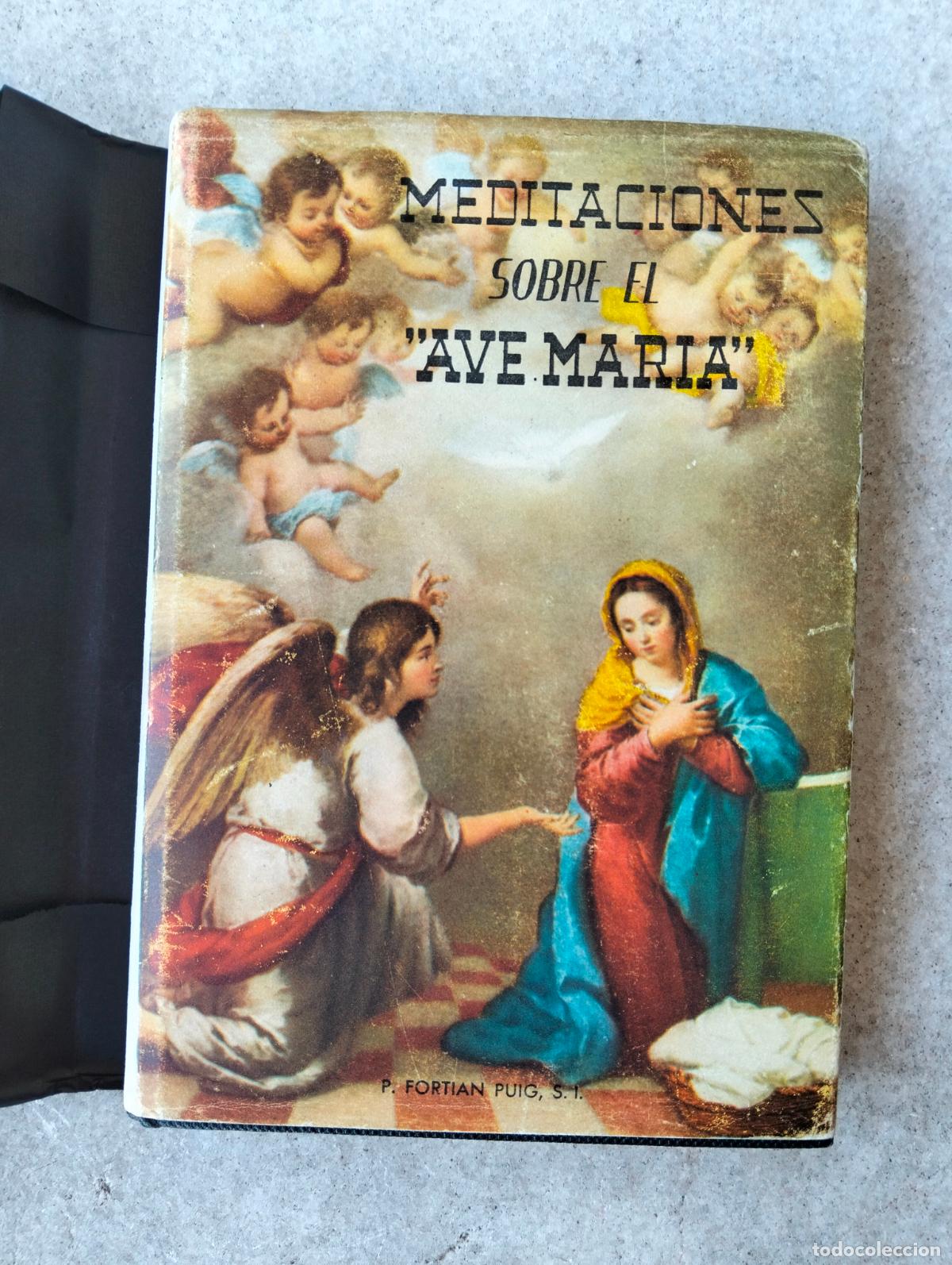 Livres d'occasion: Meditaciones sobre el ave maria por el p fortian puig el mensajero del corazon de jesus