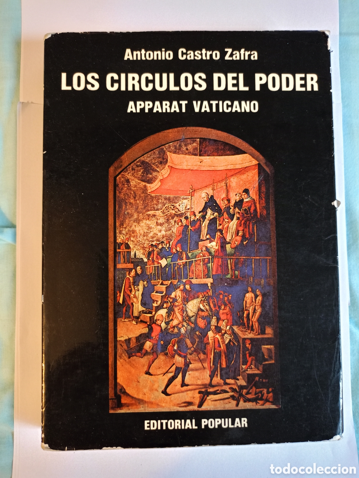 Libros de segunda mano: ANTONIO CASTRO ZAFRA Los circulos del poder. Apparat Vaticano - Foto 1