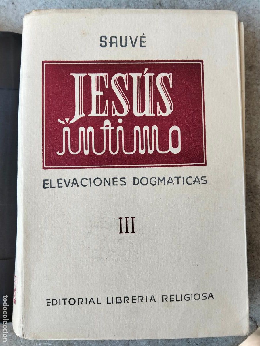 Second hand books: Jes&uacute;s &iacute;ntimo elevaciones dogm&aacute;ticas carlos sauve tomo III el corazon divino y humano de jesus virgen