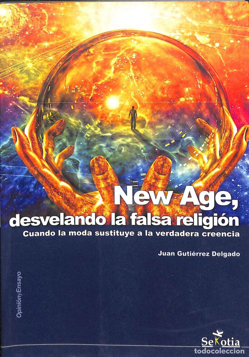Libros de segunda mano: New Age, Desvelando La Falsa Religi&oacute;n: Cuando La Moda Sustituye A La Verdadera Creencia - Juan Guti