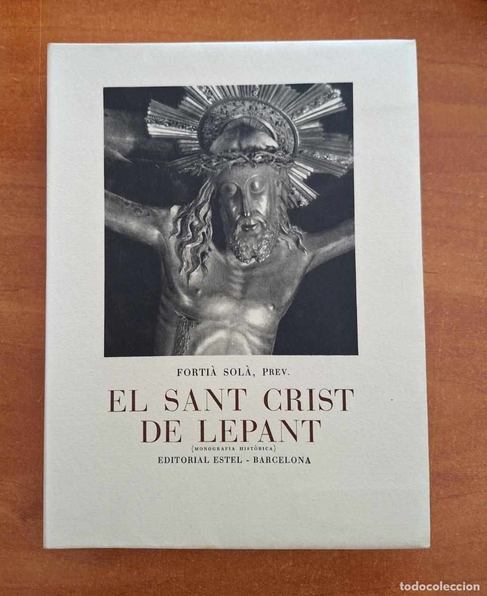 Second hand books: 1950 EL SANT CRIST DE LEPANT - FORT&Iacute;A SOL&Aacute;, PREV. / ILUSTRADO