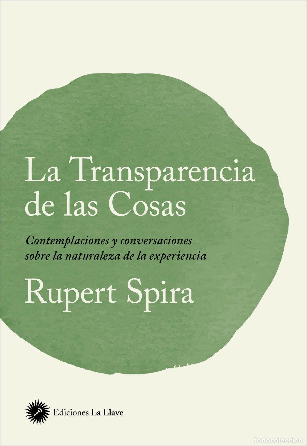 Libros de segunda mano: La Transparencia de las Cosas - Rupert Spira - La Llave - Consciencia y Sabidur&iacute;a