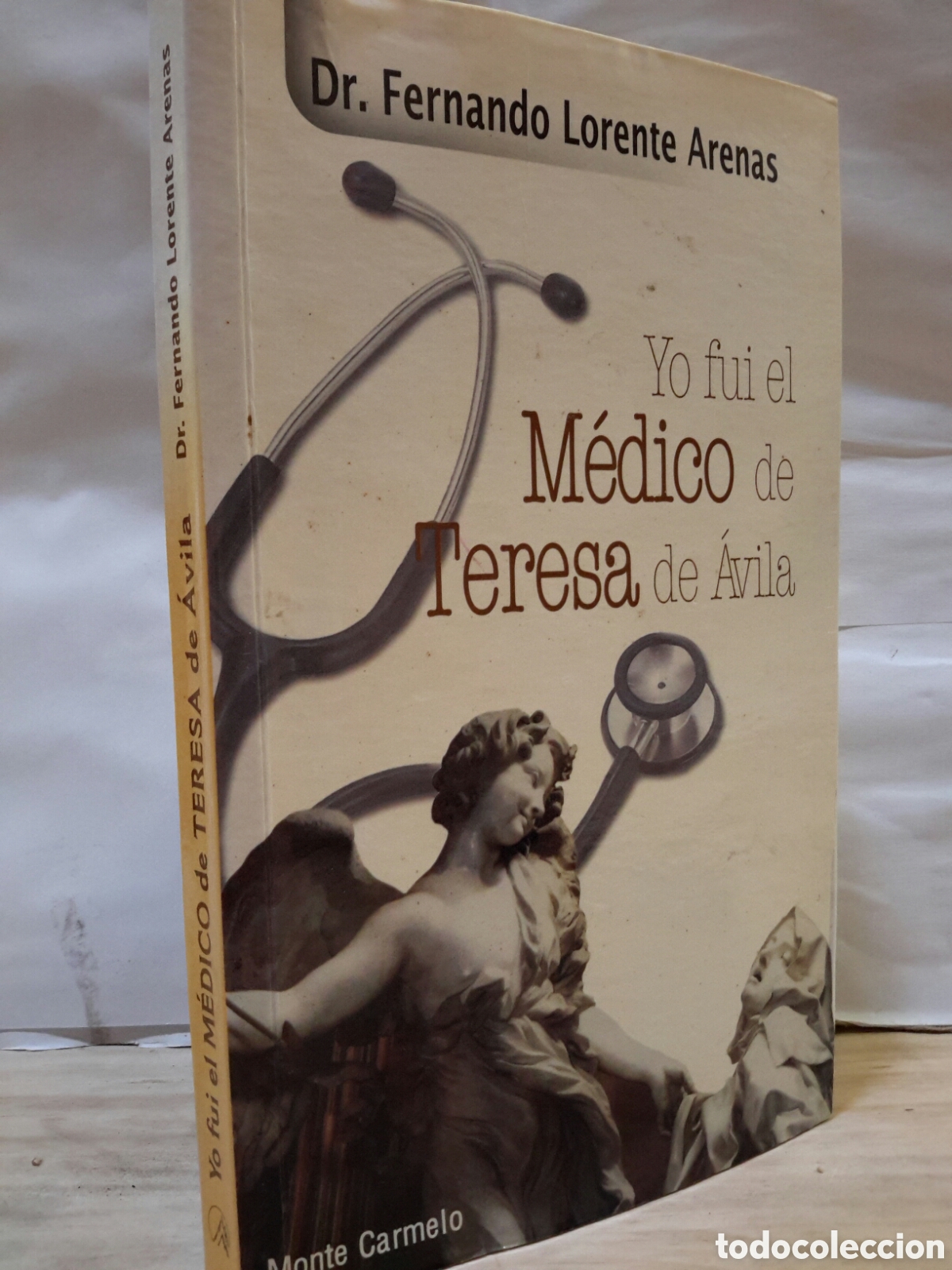 Libri di seconda mano: Dr. Fernando Lorente Arenas - yo fui el medico de Teresa de Avila