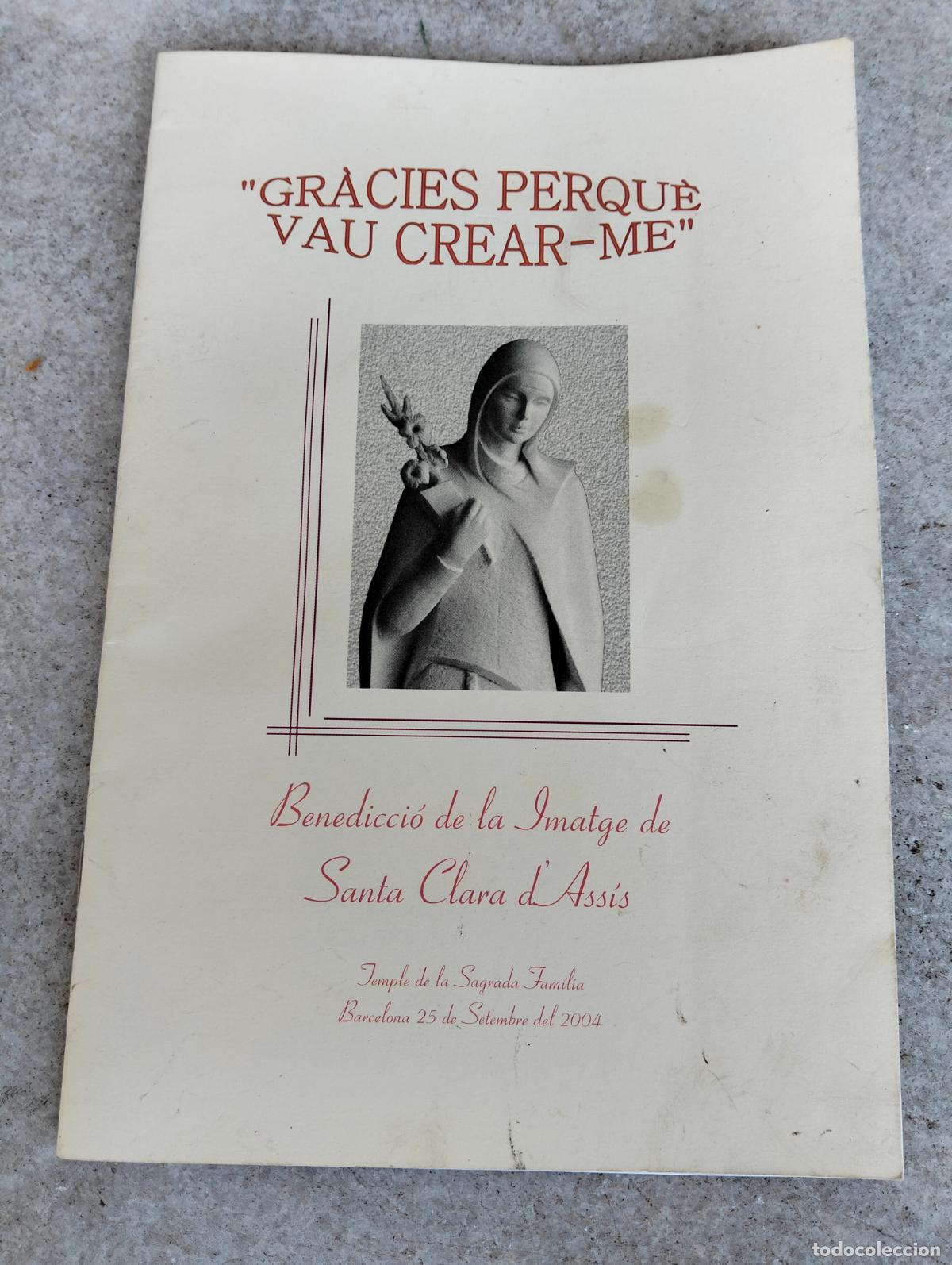 Livros em segunda m&atilde;o: Gr&agrave;cies perqu&egrave; vau crear-me benedicci&oacute; de la imatge de santa clara d'assis sagrada familia 2004