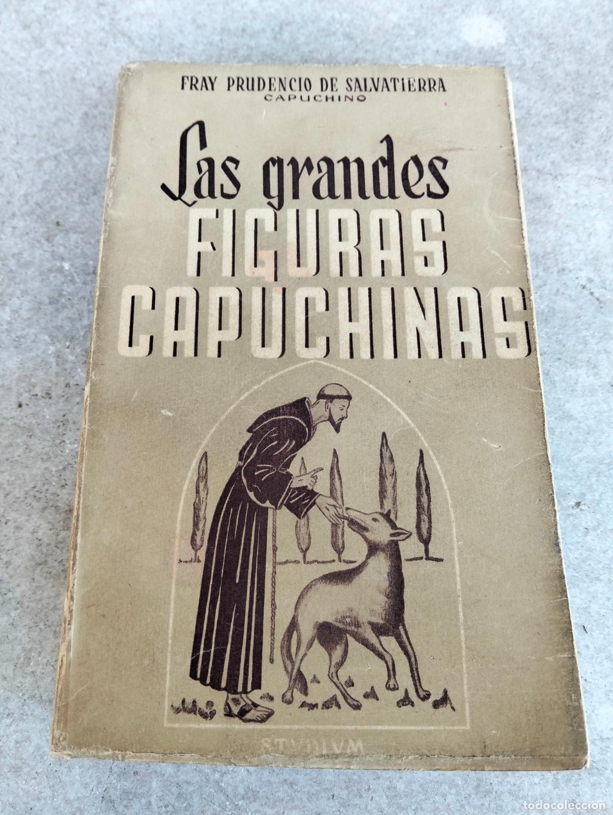 Livros em segunda m&atilde;o: las grandes figuras capuchinas semblanzas de santos p prudencio de salvatierra ediciones studium