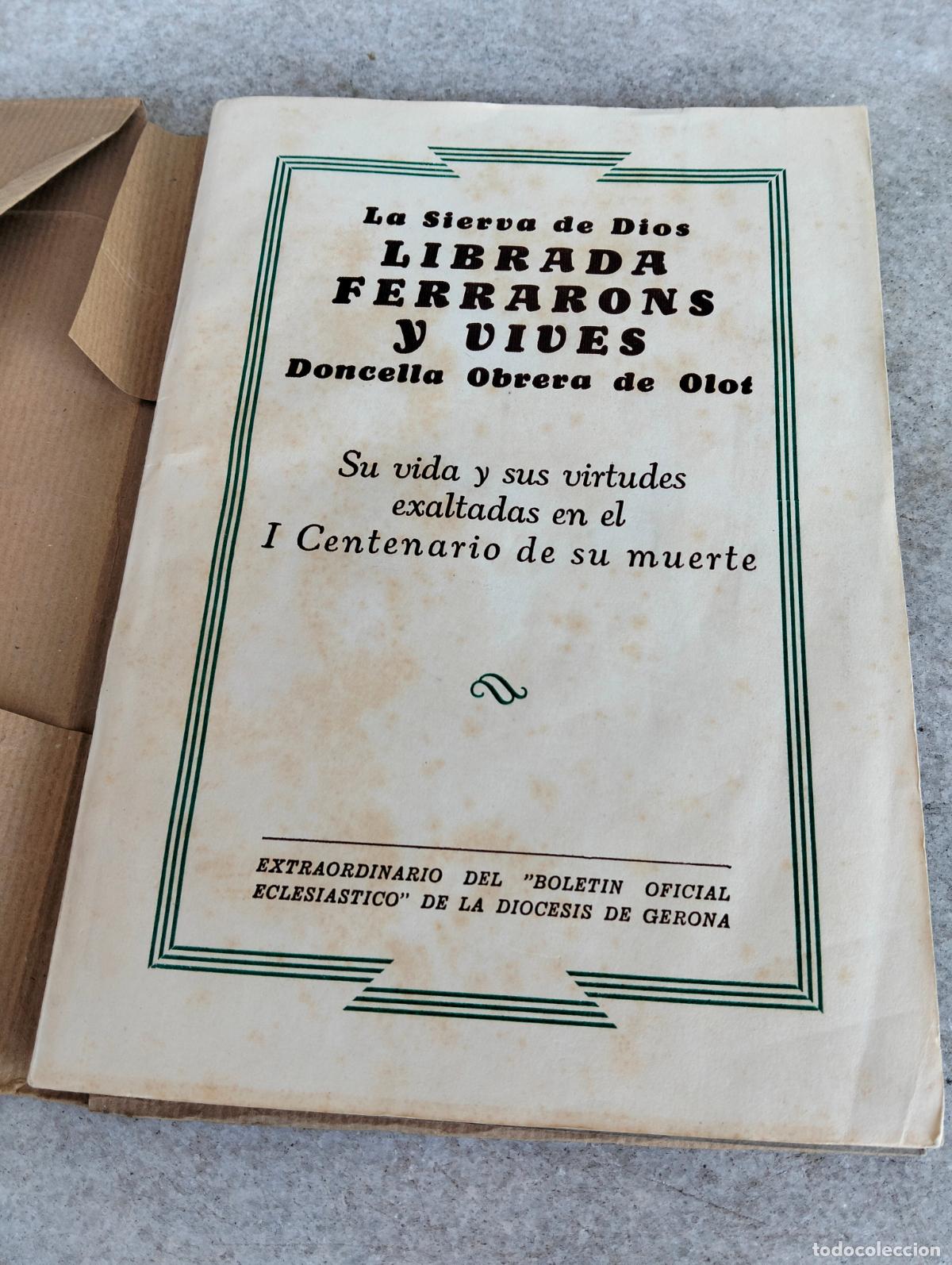 Livros em segunda m&atilde;o: La sierva de dios librada ferrarons y vives doncella obrera de olot su vida virtudes I centenario