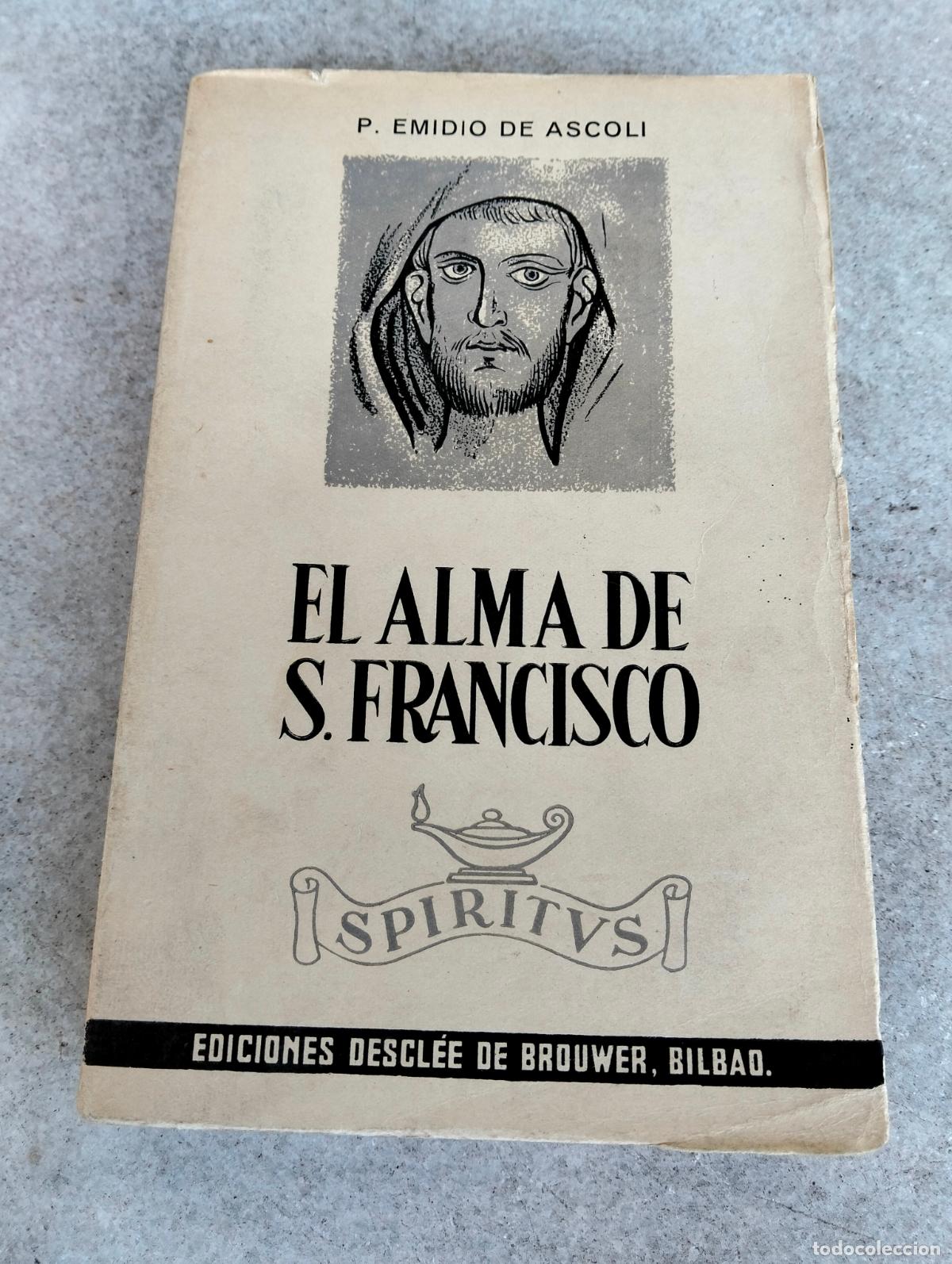 Livros em segunda m&atilde;o: El alma de san francisco p emidio de ascoli de los frailes menores capuchinos 1955
