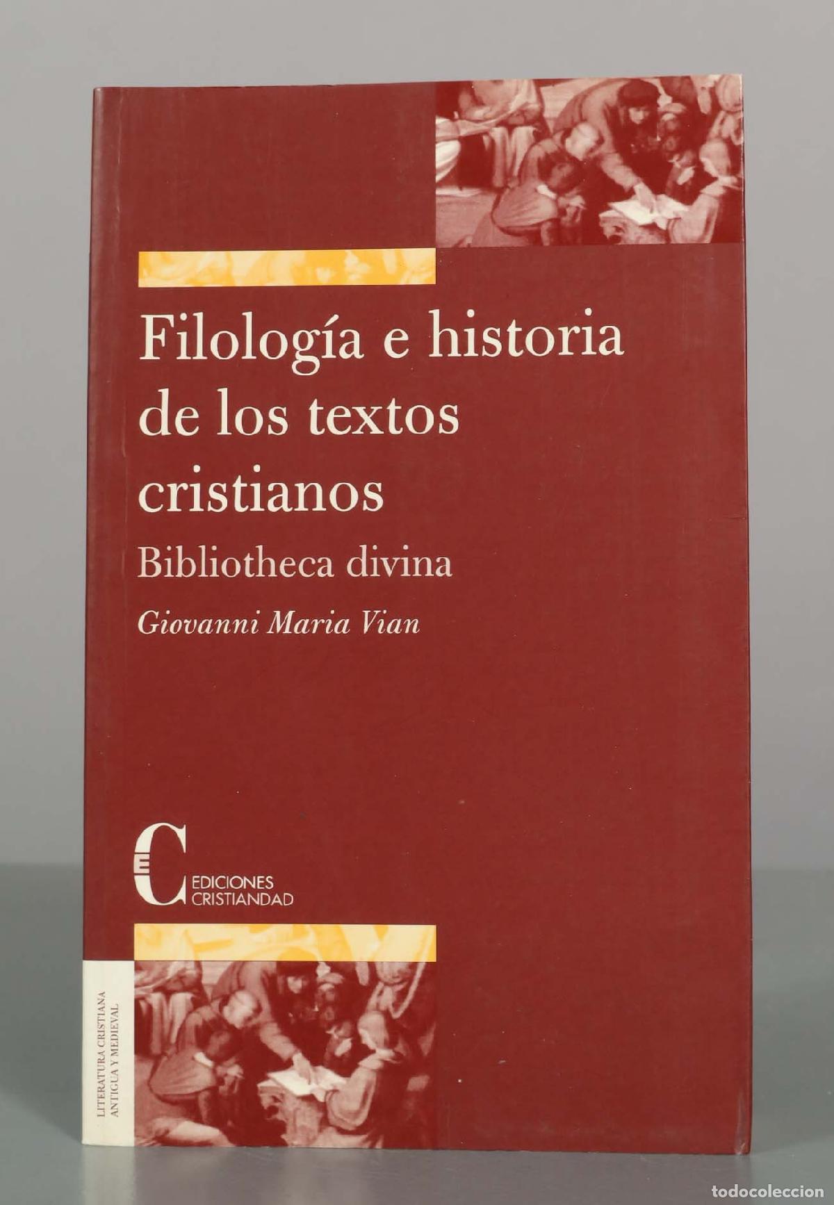 Libros de segunda mano: Filolog&iacute;a e historia de los textos cristianos: Bibliotheca divina - Giovanni Maria Vian - Ediciones