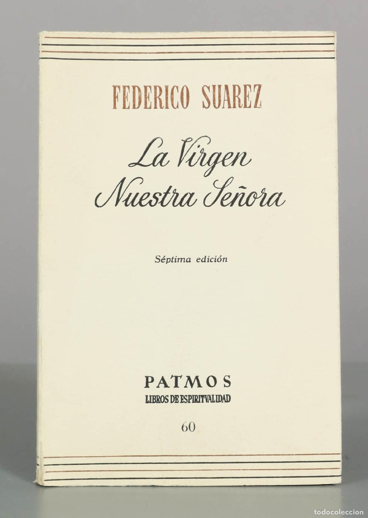 Libros de segunda mano: La Virgen Nuestra Se&ntilde;ora - Federico Su&aacute;rez - S&eacute;ptima edici&oacute;n - Ediciones Rialp