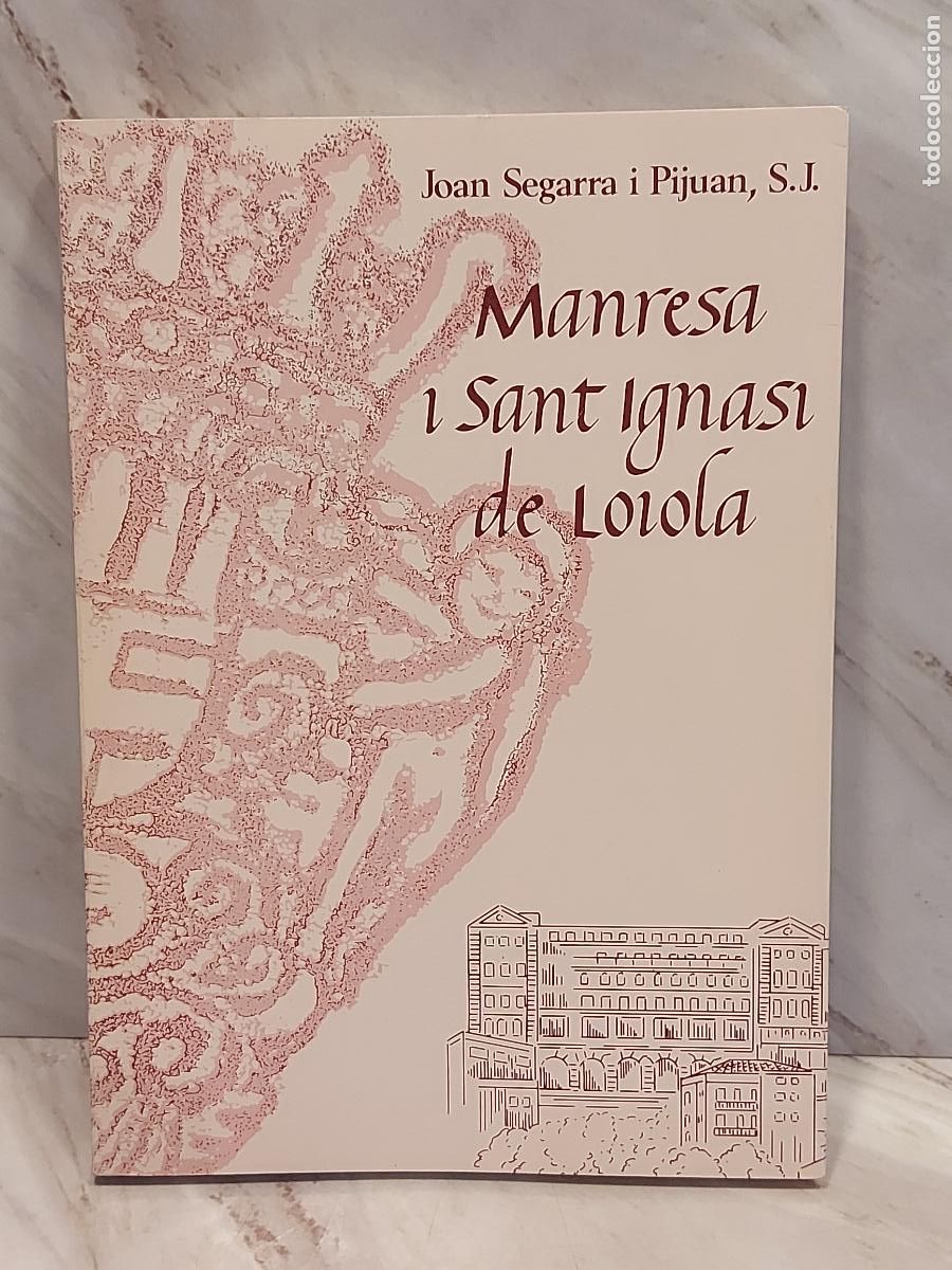 Libros de segunda mano: MANRESA I SANT IGNASI DE LOIOLA | JOAN SEGARRA I PIJUAN | 1989 | FIRMADO AUTOR