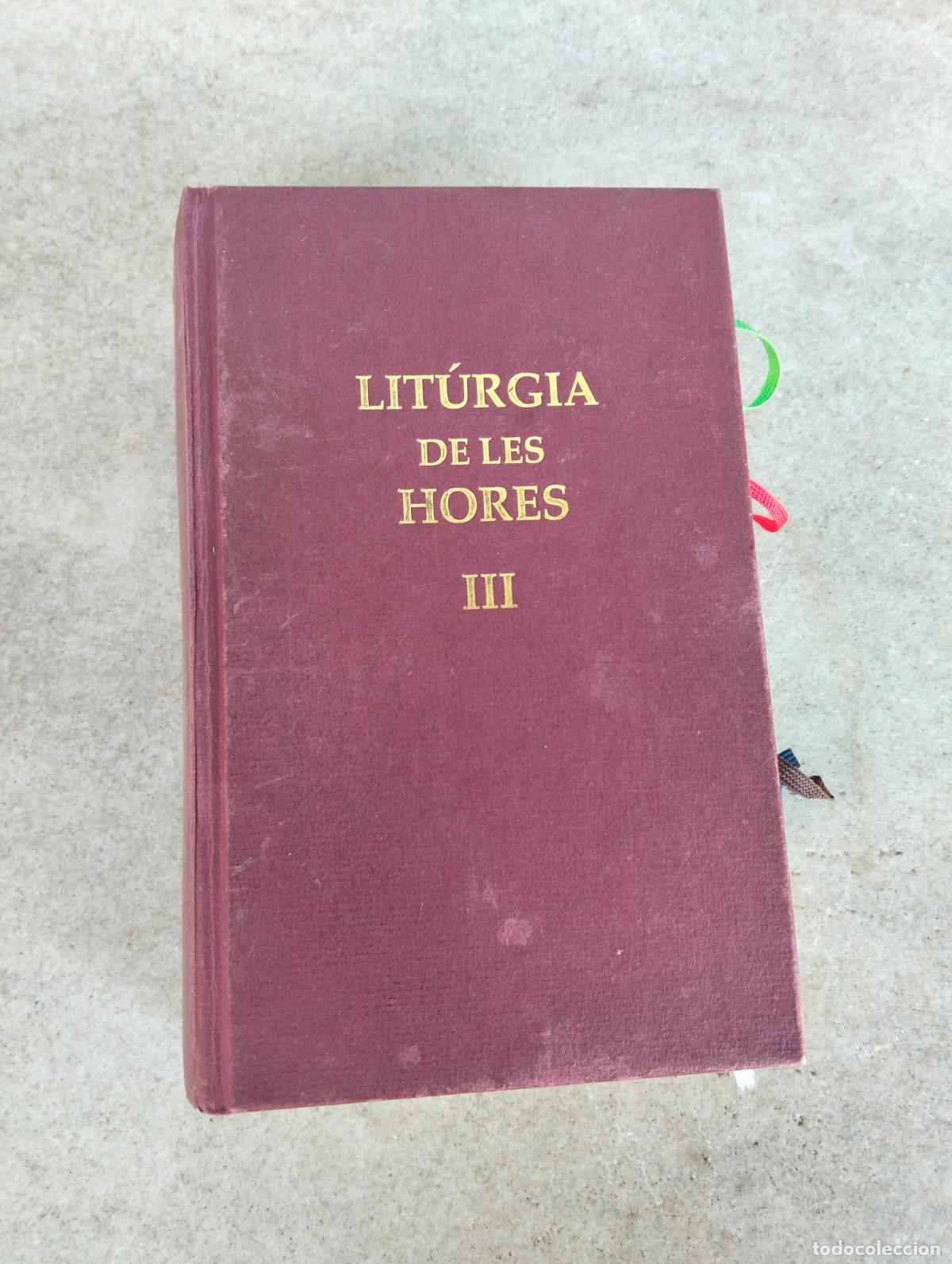 Livros em segunda m&atilde;o: Lit&uacute;rgia de les hores completes segons el ritu rom&agrave; ofici div&iacute; edici&oacute; t&iacute;pica 2016 catal&agrave; tom III
