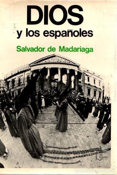 Libros de segunda mano: Dios y los Espa&ntilde;oles - Salvador de Madariaga - Editorial Planeta - Espejo de Espa&ntilde;a