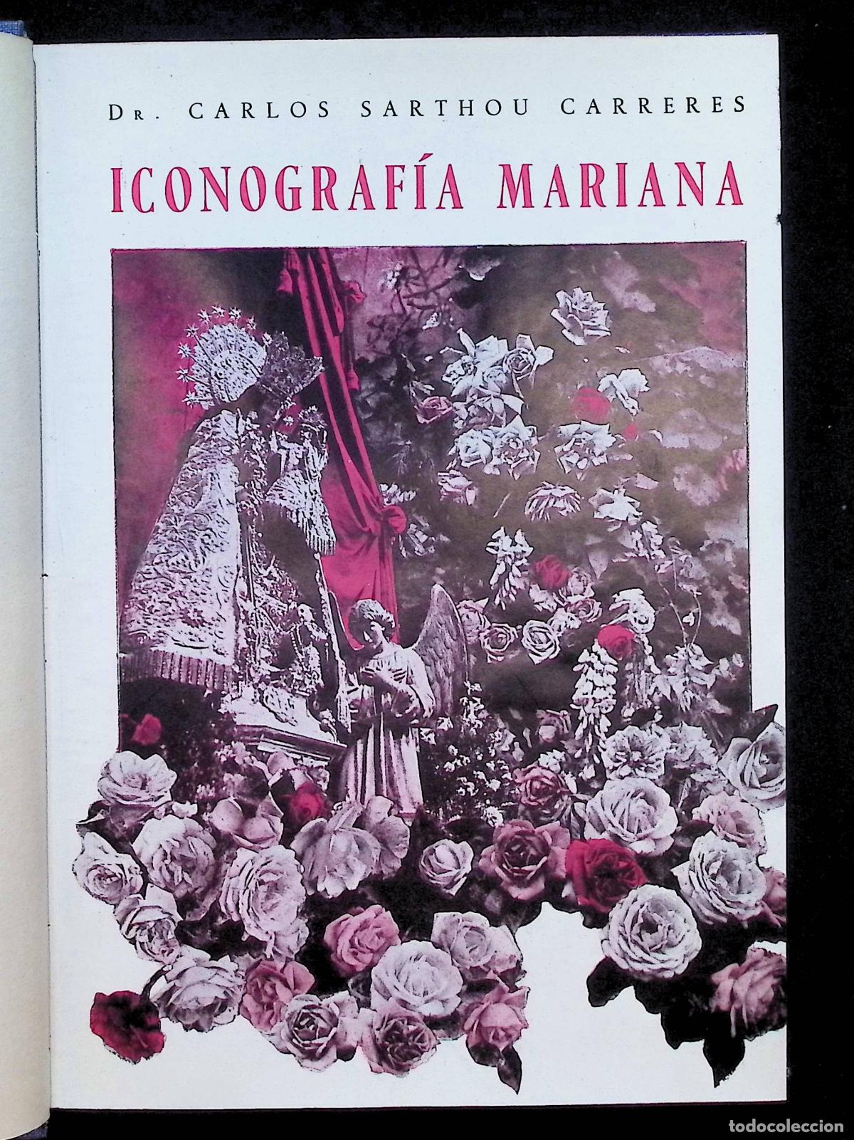 Livros em segunda m&atilde;o: ICONOGRAF&Iacute;A MARIANA Y PATRONATOS DE LA VIRGEN. - SARTHOU CARRERES, Carlos.