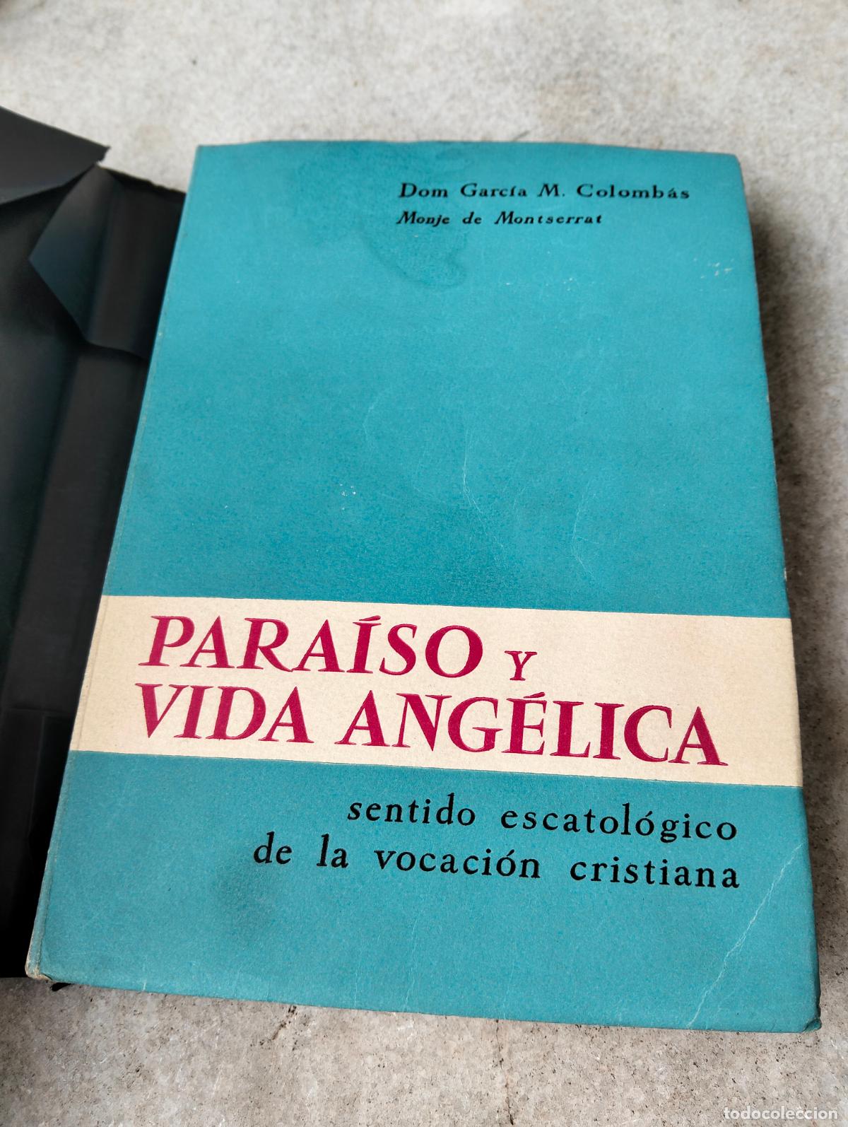 Livros em segunda m&atilde;o: Para&iacute;so y vida ang&eacute;lica dom garcia m colombas monje de montserrat sentido escatol&oacute;gico 1958