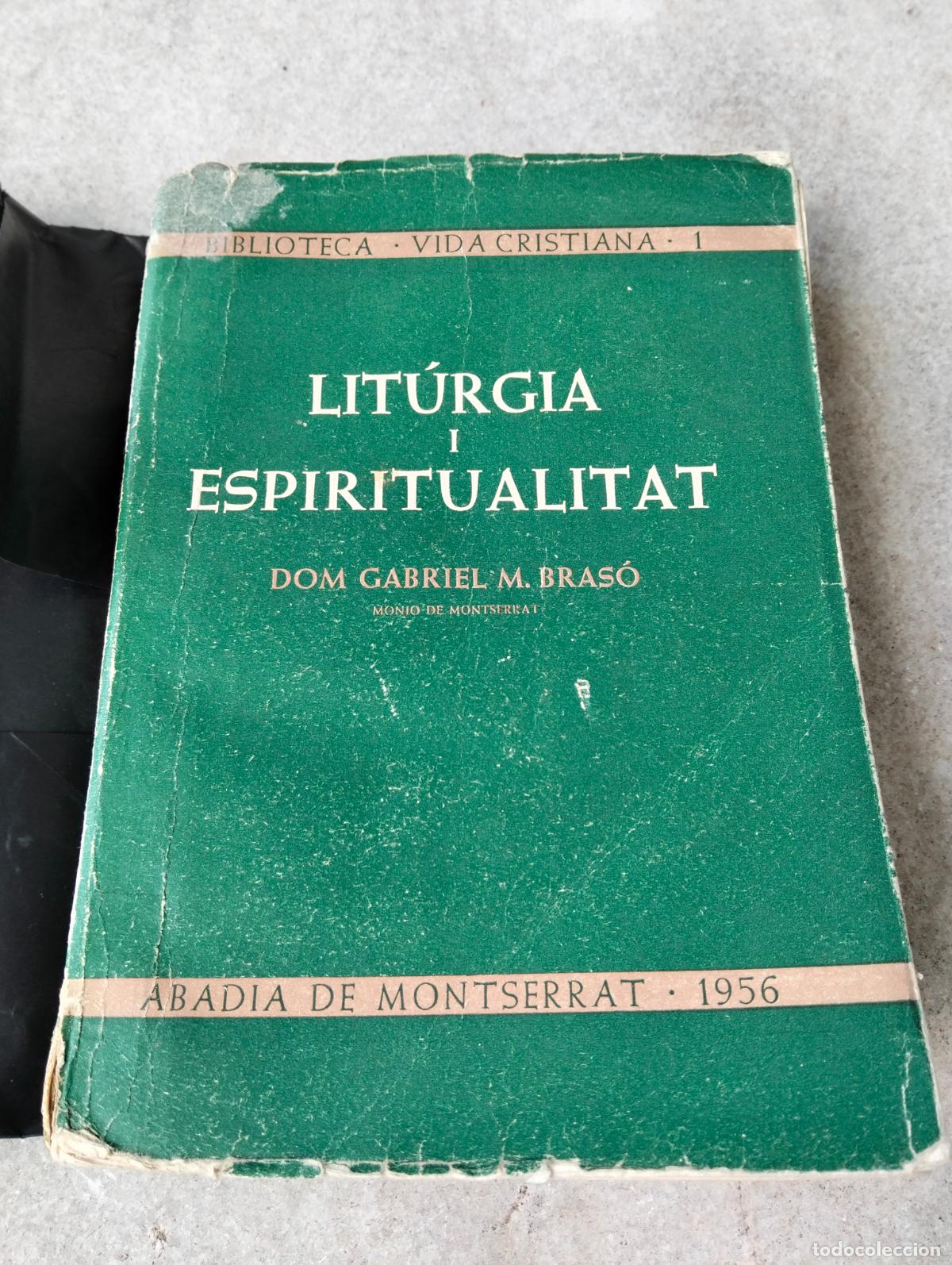 Livros em segunda m&atilde;o: Lit&uacute;rgia i espiritualitat dom gabriel m bras&oacute; monjo de montserrat 1956