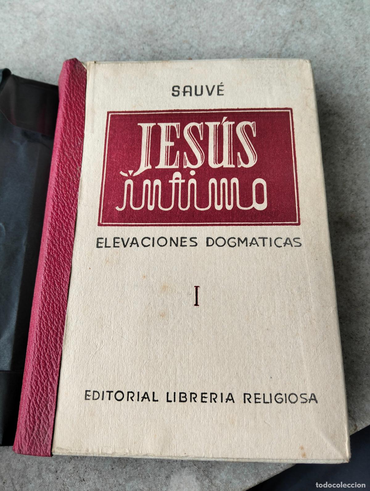 Livros em segunda m&atilde;o: Jes&uacute;s &iacute;ntimo elevaciones dogm&aacute;ticas carlos sauve tomo I el corazon divino y humano de jesus virgen