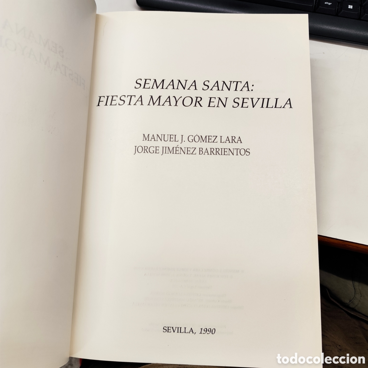 Libros de segunda mano: SEMANA SANTA: FIESTA MAYOR EN SEVILLA - MANUEL J. G&Oacute;MEZ LARA - JORGE JIM&Eacute;NEZ BARRIENTOS / 1517