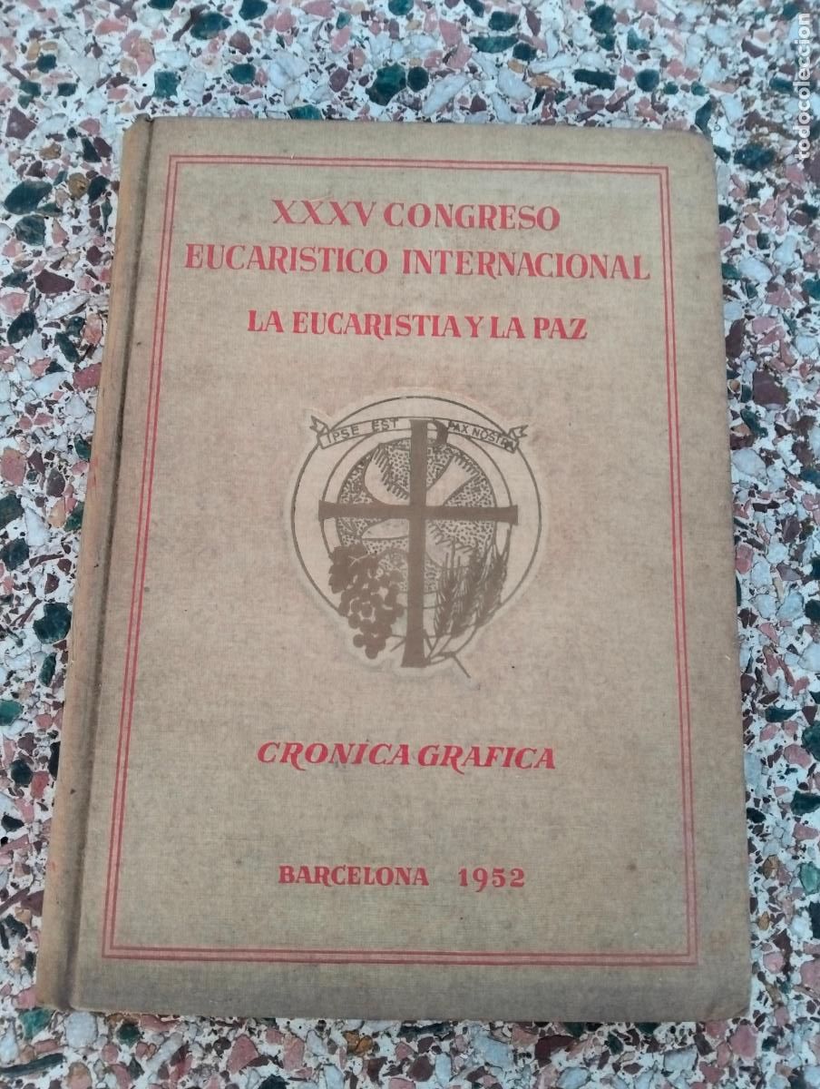 Livros em segunda m&atilde;o: XXXV congreso eucaristico internacional la eucaristia y la paz cronica grafica barcelona 1952