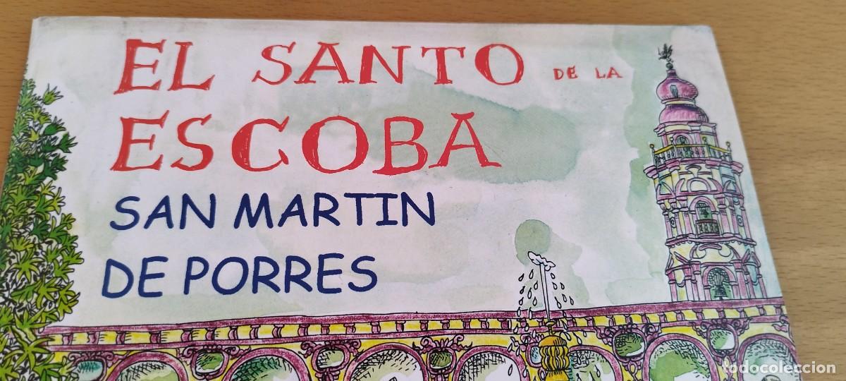 Libros de segunda mano: EL SANTO DE LA ESCOBA SAN MARTIN DE PORRES / / KARA 31 / EDIBESA