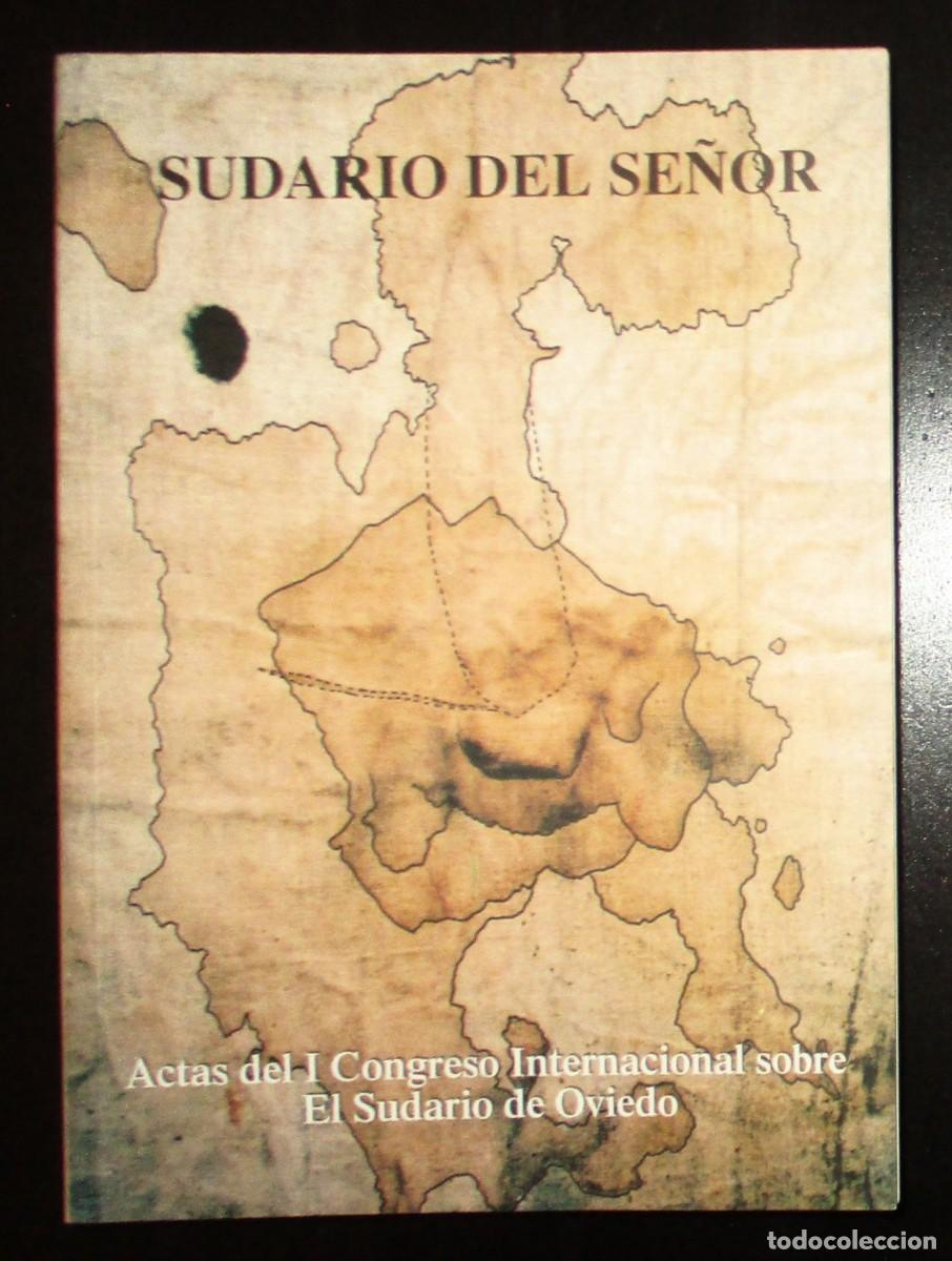 Livros em segunda m&atilde;o: SUDARIO DEL SE&Ntilde;OR. ACTAS DEL I CONGRESO INTERNACIONAL SOBRE EL SUDARIO DE OVIEDO. 1994.