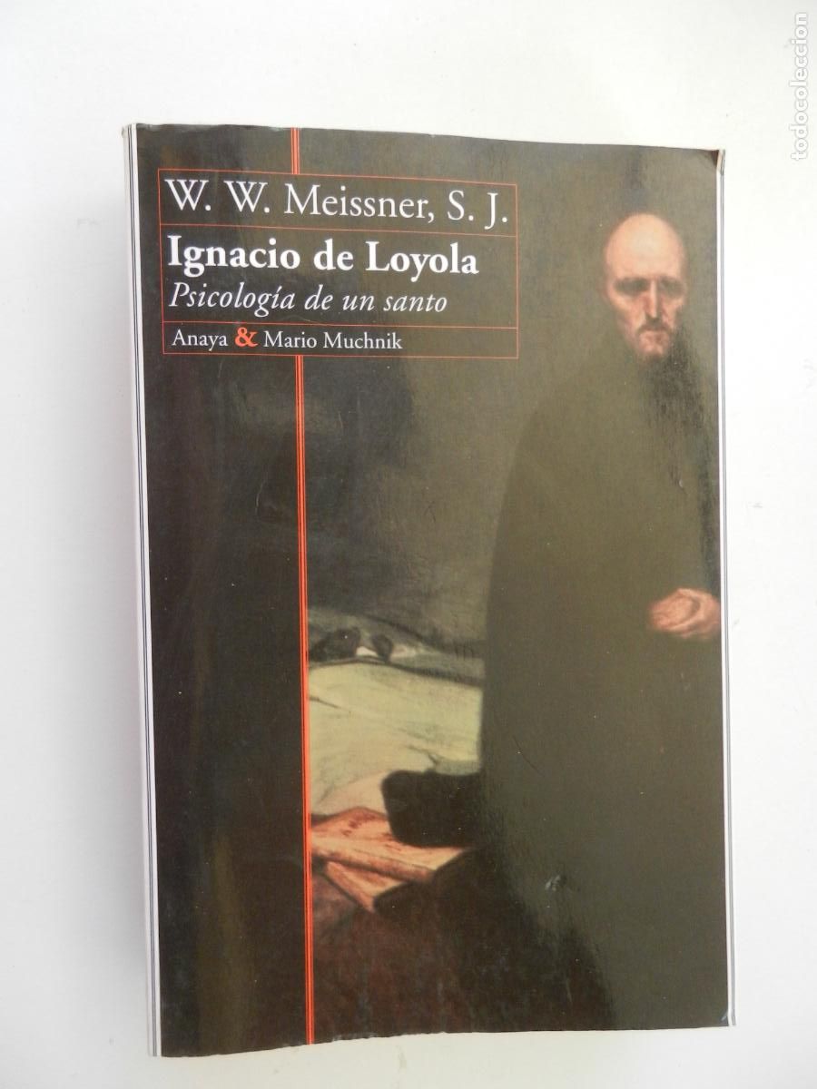 Libros de segunda mano: IGNACIO DE LOYOLA -PSICOLOGIA DE UN SANTO - W.W. MEISSNER S.J. -ANAYA & MARIO MUCHNIK -1995