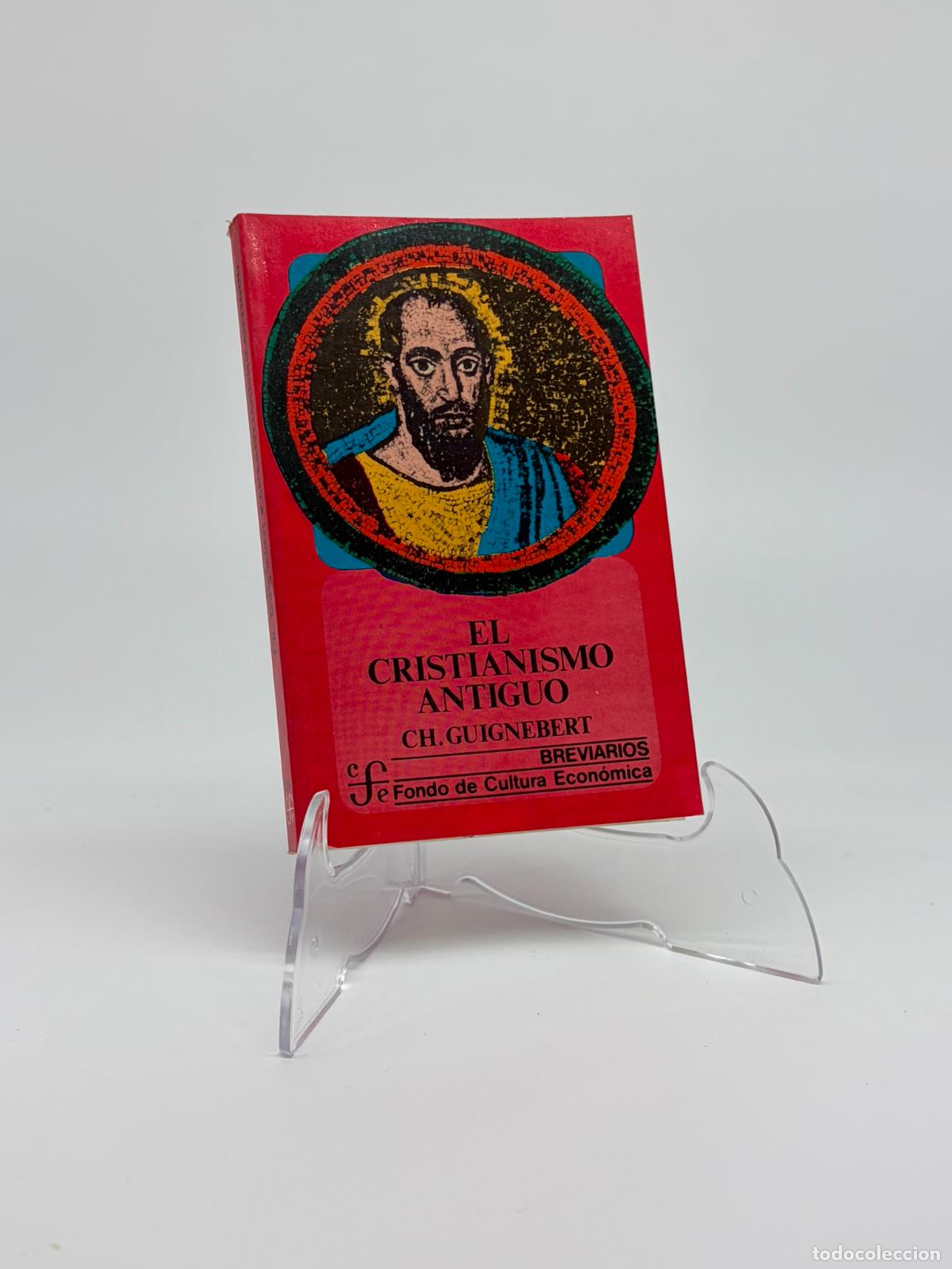 Libros de segunda mano: El cristianismo antiguo. Ch. Guignebert. Brevi&aacute;rios FCE