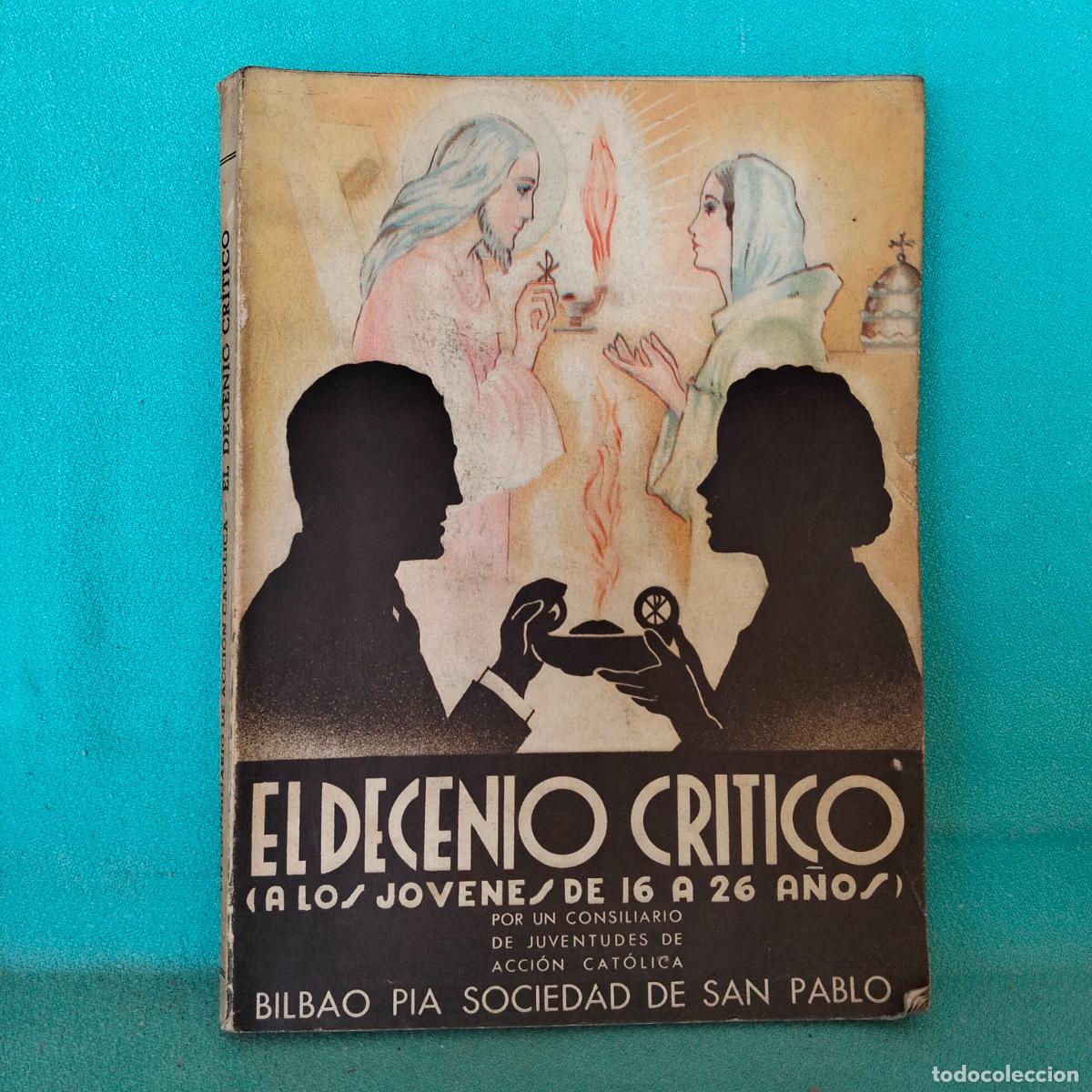 Livros em segunda m&atilde;o: El decenio critico a los jovenes de 16 a 26 a&ntilde;os juventudes accion catolica san pablo pia bilbao
