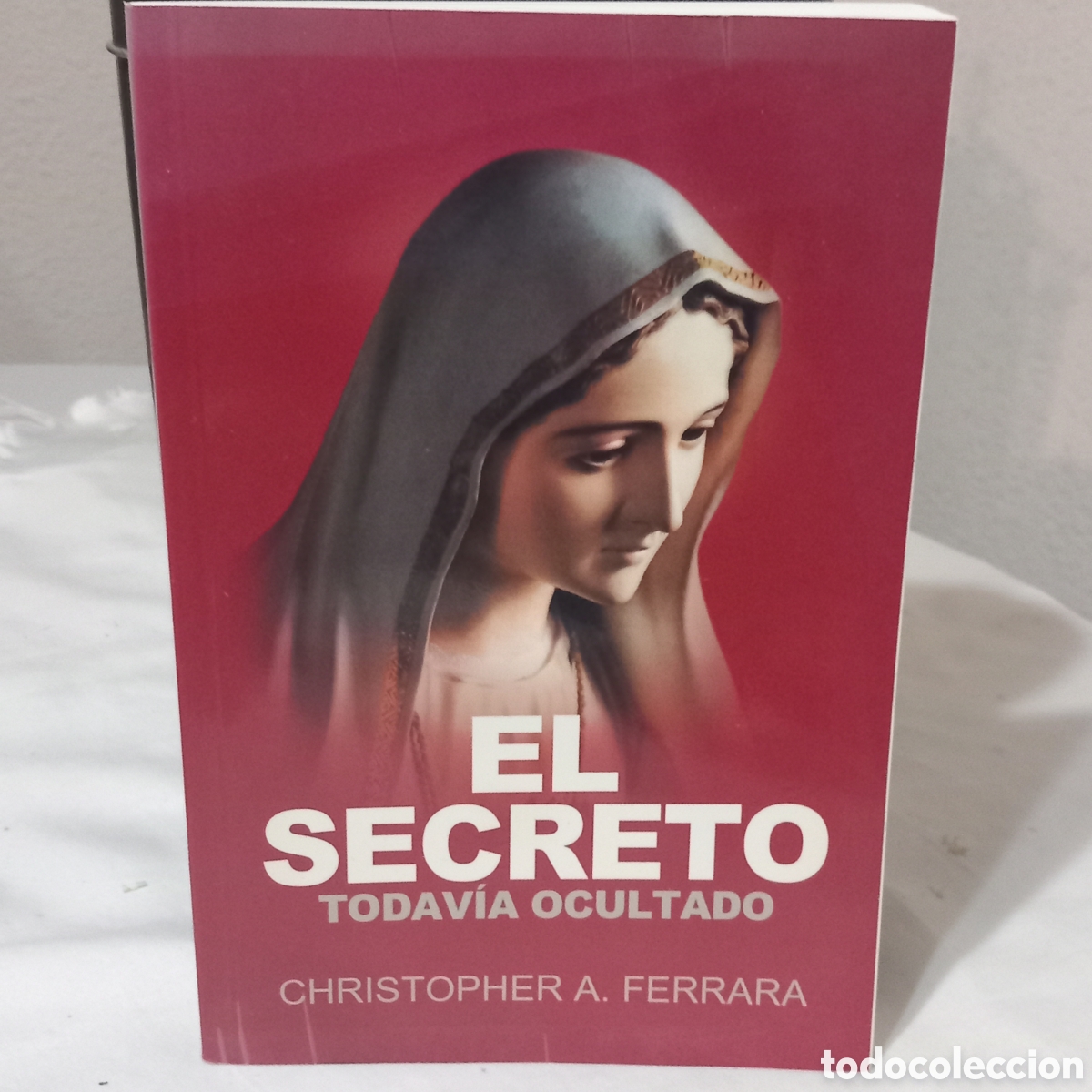 Livros em segunda m&atilde;o: EL SECRETO TODAVIA OCULTADO/ CHRISTOFER A. FERRARA